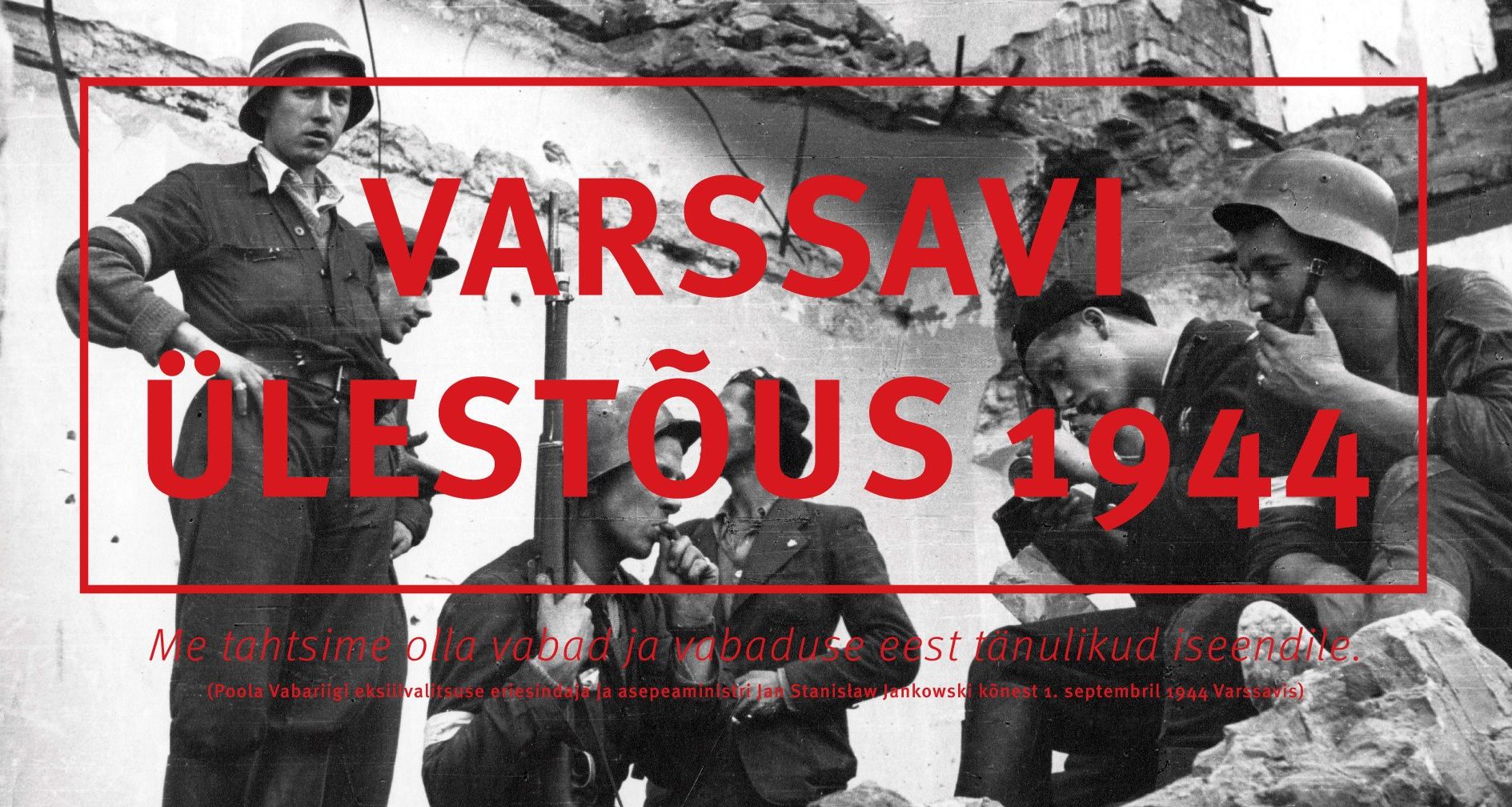 Mälestame Varssavi Ülestõusu puhkemist 1944. aastal